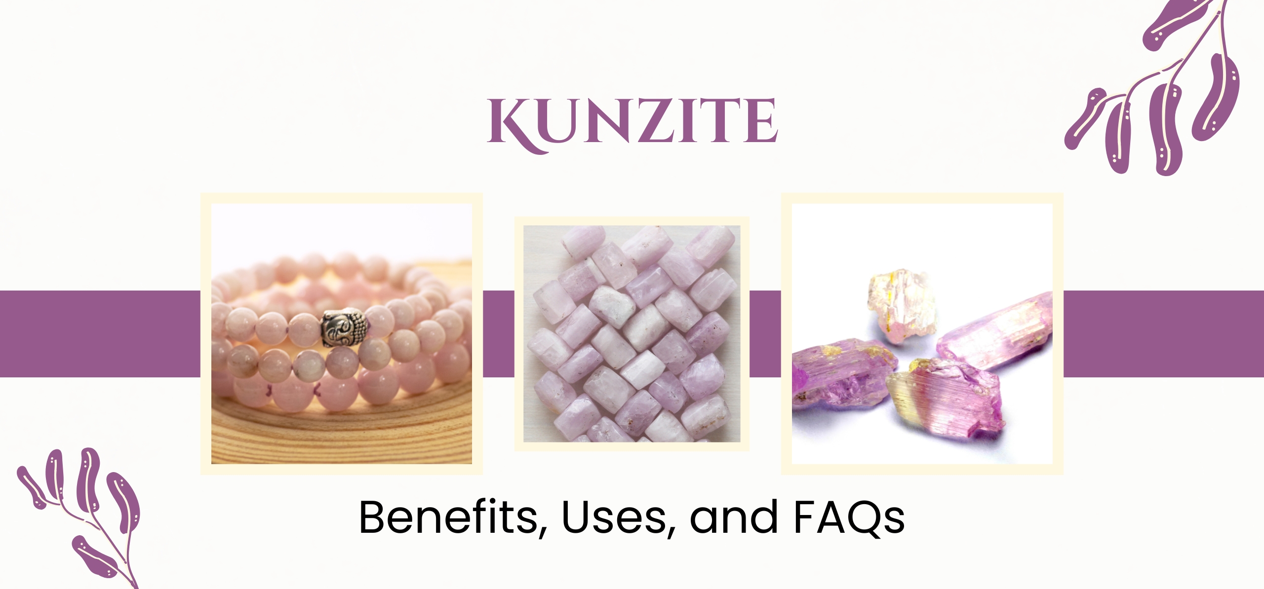 Kunzite: Benefits, Uses, and FAQs