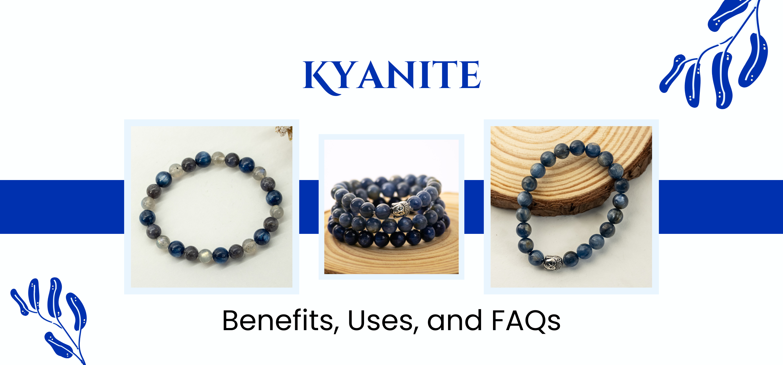 Kyanite: Benefits, Uses, and FAQs